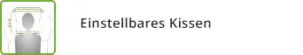 Kissen einstellbar